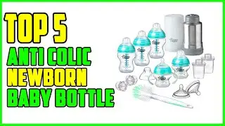 TOP 5 Best Anti Colic NewBorn Baby Bottle 2026