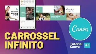 Como Fazer um Post Carrossel Infinito no Canva [Grátis e Fácil] - Tutorial Canva #5