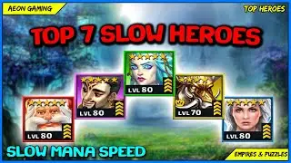Top 7 Heroes with Slow Mana Speed - Empires & Puzzles |TOP HEROES|