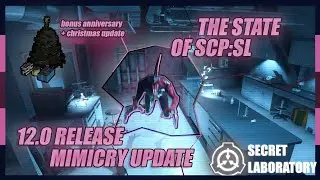The state of the 12.0 SCP:SL update