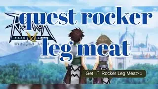 Ragnarok eternal love : quest rocker leg meat (food quest)