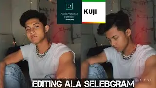 TUTORIAL EDITING ALA SELEBGRAM | Adobe lightroom X Kuji cam