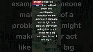 Make light of