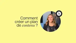 Comment créer un plan de contenu ?