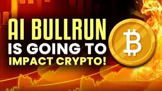 AI Bull Run Ahead: How AI & Blockchain Will Impact Crypto Big Time