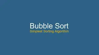 Bubble Sort Algorithm | Stable Sorting Algorithm | Simplest Sorting Algorithm