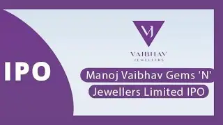 Manoj Vaibhav Gems N Jewellers Limited IPO | Detailed IPO Analysis