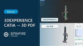 3DEXPERIENCE to 3D PDF Demo | SpinFire Convert