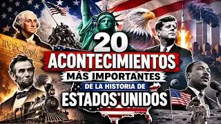 20 Most Important Events in the History of the United States