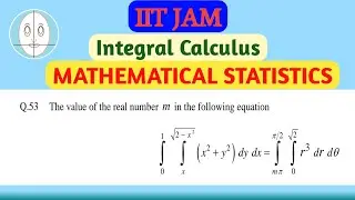 IIT JAM (2016) | Integral Calculus | Mathematical Statistics | Question-53 | Solution