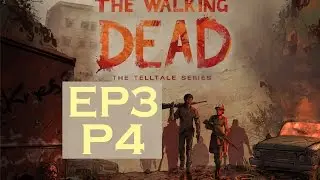 THE WALKING DEAD SEASON 3 - Walkthrough Gameplay Part 4 - EPISODE 3 REVENGE