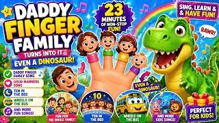 Daddy Finger Family Song + Dinosaur Twist! 🦖 | 23 Min Kids Songs | Good Manners, Ten in the Bed  🎶