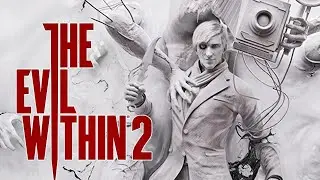 The Evil Within 2|Прохождение|16 ГЛАВА|ФИНАЛ!