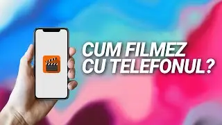 #PONT : Cum filmez cu telefonul?(Sfaturi de bază pentru începători)