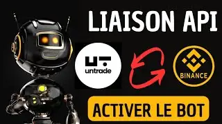 UNTRADE : COMMENT FAIRE LA LIAISON API AVEC BINANCE || Activé la licence en 5 min