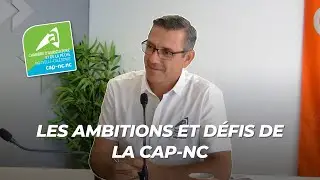 Les ambitions et défis de la CAP-NC