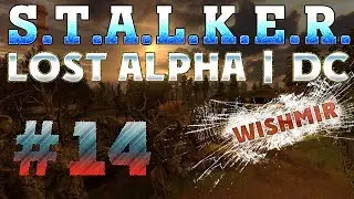 STALKER Lost Alpha DC: a Case study at the Cordon and Documents for Veles | Walkthrough #14