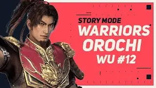 Completing Warriors Orochi Game: Wu Mode Part 12.