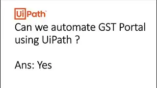 GSTR1 Automation by using UiPath