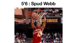 Best Dunker at every Height of all time