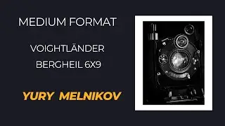 Conventional photography, medium format, camera Voightländer Bergheil 6x9 cm