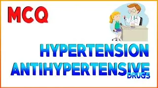 MCQ on Hypertension and Antihypertensive drugs