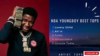 NBA Youngboy Best Top5 song