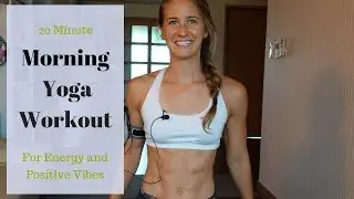 20 Minute Yoga Morning Workout - For Energy and Positivity
