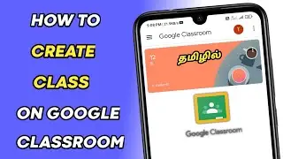 How to create google classroom in tamil | How to create class on google classroom