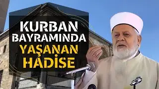 Kurban Bayramında Yaşanan Hadise - Tahir Büyükkörükçü Hocaefendi (r.aleyh) Anlatıyor