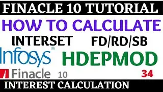 Finacle 10 Tutorial || HDEPMOD || How to calculate interset  in finacle 10 || Learn and gain