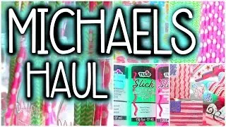 MICHAELS HAUL!