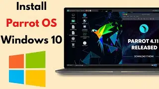 How to Install Parrot OS in Windows 10