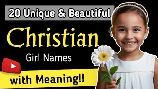 Unique & Beautiful Christian Girl Names with Meaning in English - Biblical Names for Baby Girl 2025