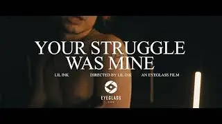 lil ink - your struggle was mine (official video)