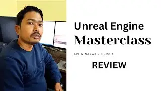 Testimonial Unreal Engine Masterclass. Realtime ArchViz. Arun Nayak - Orissa.