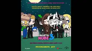 Galleta Nube 3: Nueva Aventura Con Amigos (2017) para: @Galletitaheartuwu