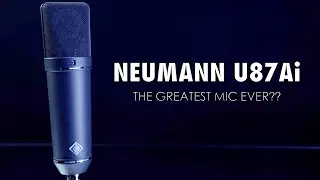 Is This The GREATEST Microphone EVER?? | Neumann U87Ai | MMP:EP44