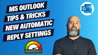 MS Outlook Productivity Hack: New Automatic Reply Settings