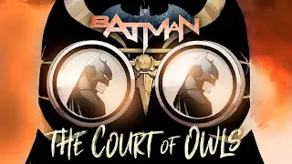 Batman: The Court of Owls Full Story Motion Comic 