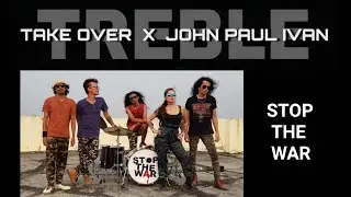 STOP THE WAR - TAKE OVER X JOHN PAUL IVAN