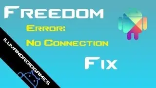 Freedom Fix for No Connection Error - Android