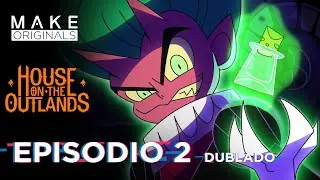 Um Amigo Necessitado | EP2 | House On The Outlands Dublado em Português Brasileiro