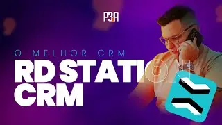 CRM na Prática: Como Usar o RD Station para Gerenciar Clientes e Turbinar Resultados em 2025🚀