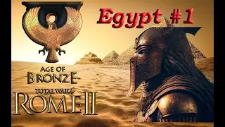 Age of Bronze Total War - Egypt Campaign #1 - Bowmen supremacy ! / Total War Rome 2