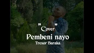 Tresor Baraka - Pembeni nayo (cover)