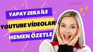 Youtube Videolarını Uzun Uzun izlemeden Yapay Zeka ile Özetle. ( ChatGPT )