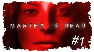 MARTHA IS DEAD | PC *SIN CENSURA* | GAMEPLAY ESPAÑOL