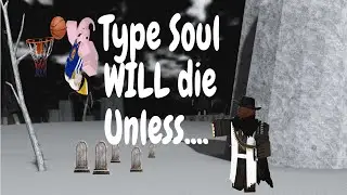 Type://Soul WILL die Unless.....