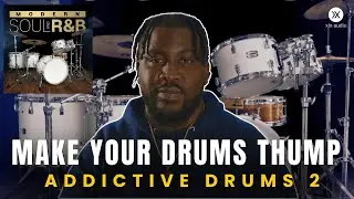 How to make your drums thump  - Addictive Drums 2
